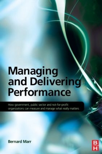 Бумажная книга «Managing and Delivering Performance», автор Бернард Марр - фото №1