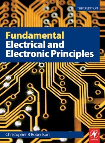 Бумажная книга «Fundamental Electrical and Electronic Principles», автор Кристофер Робертсон - фото №1