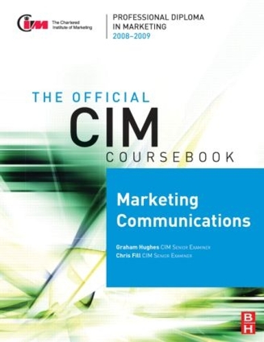 Бумажная книга «CIM Coursebook 08/09 Marketing Communications», авторов Крис Филл, Грэм Хьюз - фото №1