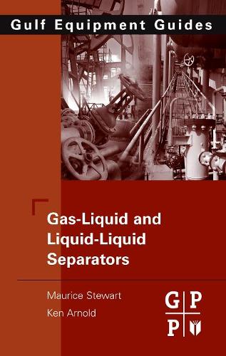 Бумажная книга «Gas-Liquid And Liquid-Liquid Separators», авторов Кен Арнольд, Морис Стюарт - фото №1