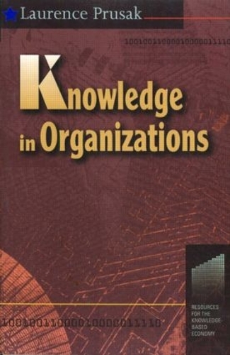 Паперова книга «Knowledge in Organisations», автор Лоуренс Прусак - фото №1