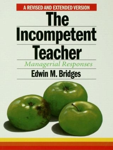 Паперова книга «The Incompetent Teacher: Managerial Responses», автор Едвін М. Бріджес - фото №1