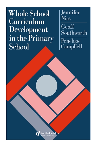 Бумажная книга «Whole School Curriculum Development In The Primary School», авторов Джефф Саутворт, Дженнифер Ниас, Пенелопа Кэмпбелл - фото №1