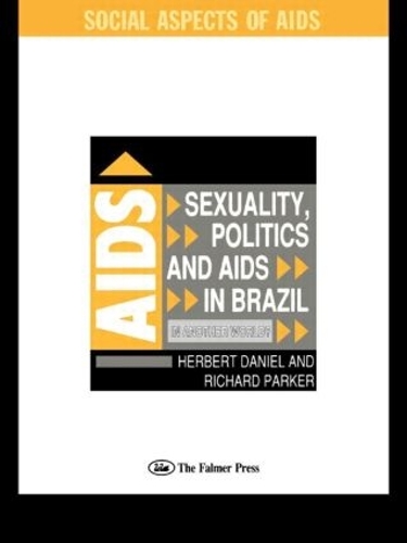 Бумажная книга «Sexuality, Politics and AIDS in Brazil: In Another World?», авторов Гербет Дэниел, Ричард Паркер - фото №1