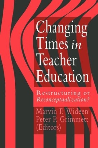 Паперова книга «Changing Times In Teacher Education: Restructuring Or Reconceptualising?» - фото №1