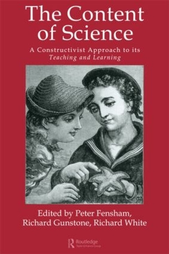 Бумажная книга «The Content Of Science: A Constructive Approach To Its Teaching And Learning», авторов Питер Дж. Феншем, Ричард Ф. Ганстоун, Ричард Т. Уайт - фото №1