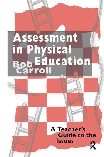 Бумажная книга «Assessment in Physical Education: A Teacher's Guide to the Issues», автор Боб Кэрролл - фото №1