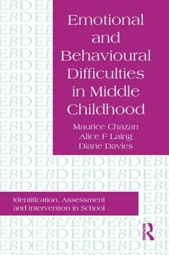 Паперова книга «Emotional And Behavioural Difficulties In Middle Childhood: Identification, Assessment And Intervention In School», авторів Еліс Ф. Лейнг, Діана Девіс, Моріс Чазан - фото №1