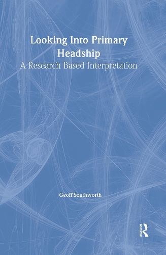 Бумажная книга «Looking Into Primary Headship: A Research Based Interpretation», автор Джефф Саутворт - фото №1