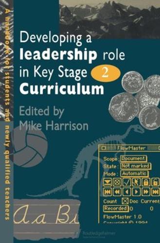 Паперова книга «Developing A Leadership Role Within The Key Stage 2 Curriculum: A Handbook For Students And Newly Qualified Teachers» - фото №1