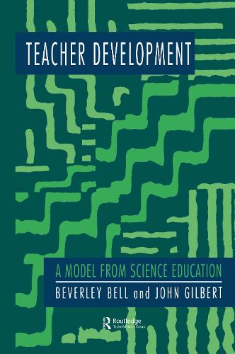 Паперова книга «Teacher Development: A Model From Science Education», авторів Беверлі Белл, Джон Гілберт - фото №1