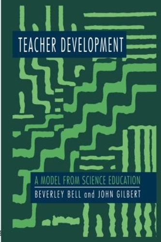 Паперова книга «Teacher Development: A Model From Science Education», авторів Беверлі Белл, Джон Гілберт - фото №1