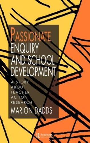 Паперова книга «Passionate Enquiry and School Development: A Story About Teacher Action Research», автор Маріон Деддс - фото №1
