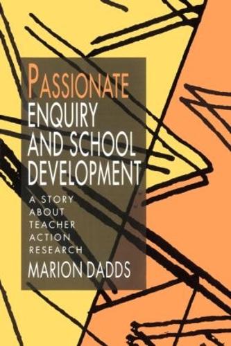 Паперова книга «Passionate Enquiry and School Development: A Story about Teacher Action Research», автор Маріон Деддс - фото №1