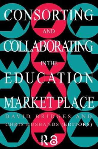 Бумажная книга «Consorting And Collaborating In The Education Market Place», авторов Крис Хасбэндс, Дэвид Бриджес - фото №1