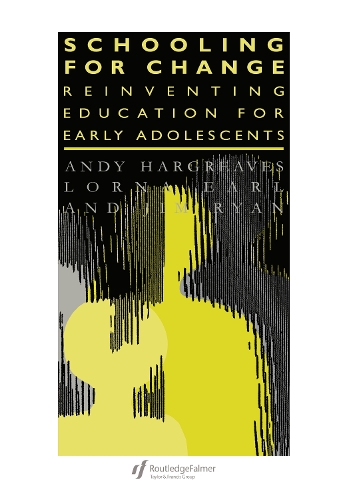 Бумажная книга «Schooling for Change: Reinventing Education for Early Adolescents», авторов Энди Харгривз, Джим Райан, Лорна Эрл - фото №1