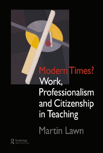 Бумажная книга «Modern Times?: Work, Professionalism and Citizenship in Teaching», автор Мартин Лоун - фото №1