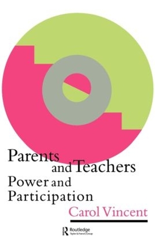 Паперова книга «Parents And Teachers: Power And Participation», автор Керол Вінсент - фото №1