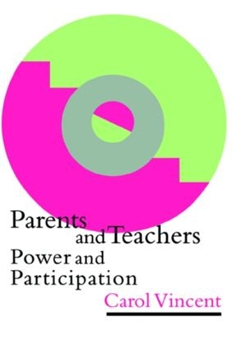 Бумажная книга «Parents And Teachers: Power And Participation», автор Кэрол Винсент - фото №1