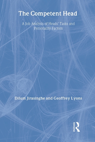 Бумажная книга «The Competent Head: A Job Analysis Of Headteachers' Tasks And Personality Factors», авторов Дилум Джирасингхе, Джеффри Лайонс - фото №1