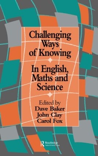 Паперова книга «Challenging Ways Of Knowing: In English, Mathematics And Science» - фото №1