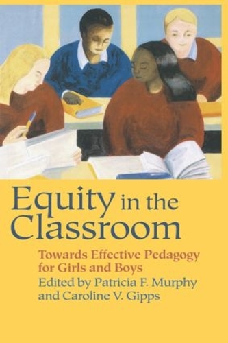Паперова книга «Equity in the Classroom: Towards Effective Pedagogy for Girls and Boys», автор Керолайн В. Гіппс - фото №1