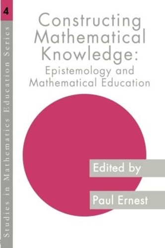 Бумажная книга «Constructing Mathematical Knowledge: Epistemology and Mathematics Education» - фото №1