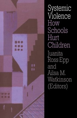 Бумажная книга «Systemic Violence: How Schools Hurt Children» - фото №1