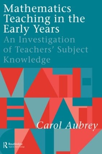 Бумажная книга «Mathematics Teaching in the Early Years: An Investigation of Teachers' Subject Knowledge», автор Кэрол Обри - фото №1