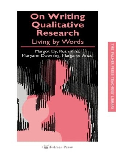 Бумажная книга «On Writing Qualitative Research: Living by Words», авторов Маргарет Анзул, Марго Эли, Марьян Даунинг, Рут Винц - фото №1