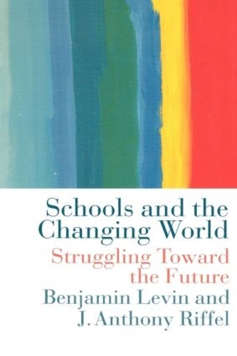 Бумажная книга «Schools and the Changing World», авторов Энтони Риффел, Бенджамин Левин - фото №1