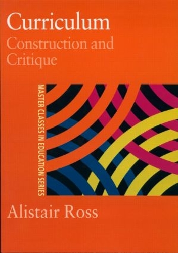 Паперова книга «Curriculum: Construction and Critique», автор Алістер Росс - фото №1