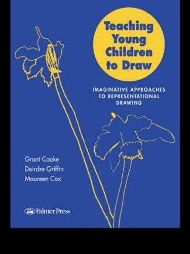 Паперова книга «Teaching Young Children to Draw: Imaginative Approaches to Representational Drawing», авторів Дейдра Гріффін, Грант Б. Кук, Грант Кук, Морін Кокс, Морін В. Кокс - фото №1