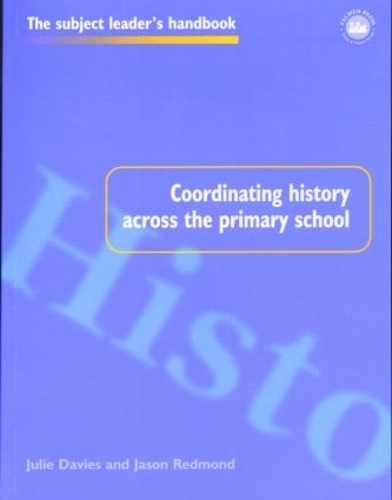 Бумажная книга «Coordinating History Across the Primary School», авторов Джейсон Редмонд, Джули Дэвис - фото №1