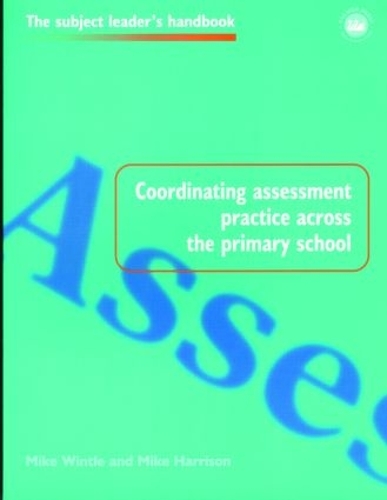 Бумажная книга «Coordinating Assessment Practice Across the Primary School», авторов Майк Харрисон, Майк Уинтл - фото №1