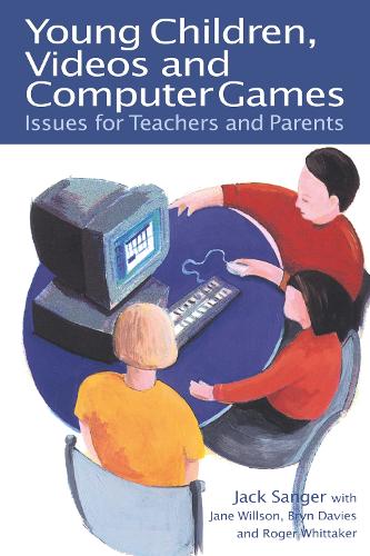 Бумажная книга «Young Children, Videos and Computer Games: Issues for Teachers and Parents», авторов Брин Дэвис, Джек Сэнджер, Джейн Уилсон, Роджер Уиттакер - фото №1