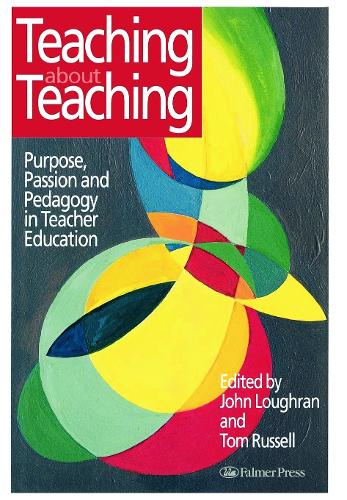 Бумажная книга «Teaching about Teaching: Purpose, Passion and Pedagogy in Teacher Education», автор Том Рассел - фото №1