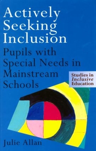 Бумажная книга «Actively Seeking Inclusion: Pupils with Special Needs in Mainstream Schools», автор Джули Аллан - фото №1