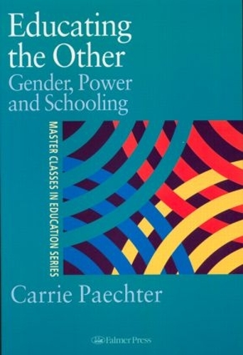 Бумажная книга «Educating the Other: Gender, Power and Schooling», автор Кэрри Пэчтер - фото №1