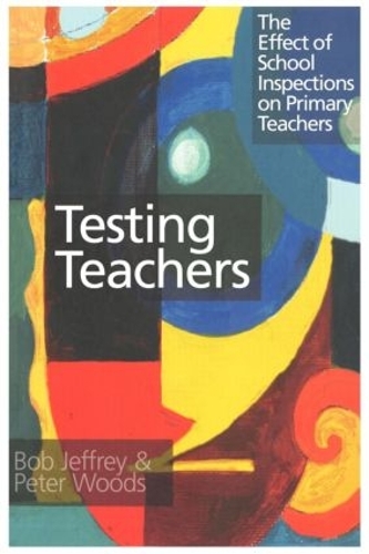 Бумажная книга «Testing Teachers: The Effects of Inspections on Primary Teachers», авторов Боб Джеффри, Питер Вудс - фото №1