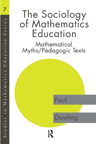 Паперова книга «The Sociology of Mathematics Education: Mathematical Myths / Pedagogic Texts», автор Пол Даулінг - фото №1