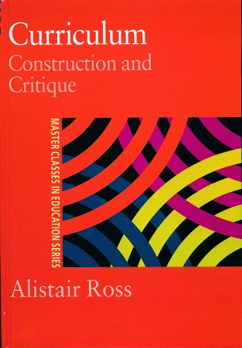 Паперова книга «Curriculum: Construction and Critique», автор Алістер Росс - фото №1