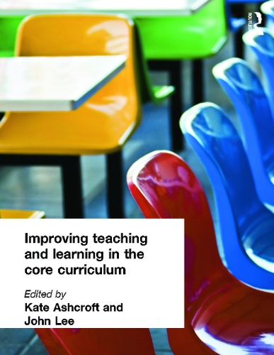 Паперова книга «Improving Teaching and Learning In the Core Curriculum», авторів Джон Лі, Кейт Ешкрофт - фото №1