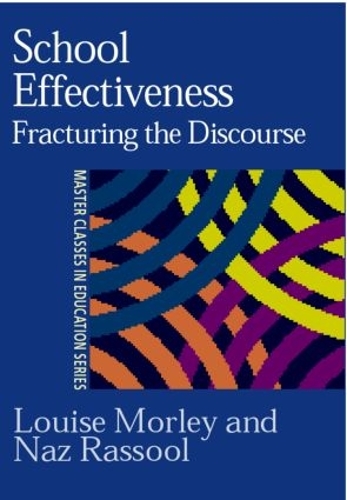 Паперова книга «School Effectiveness: Fracturing the Discourse», авторів Луїза Морлі, Наз Рассул - фото №1