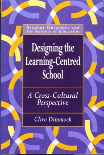 Бумажная книга «Designing the Learning-centred School: A Cross-cultural Perspective», автор Клайв Диммок - фото №1