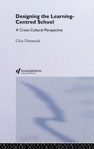 Бумажная книга «Designing the Learning-centred School: A Cross-cultural Perspective», автор Клайв Диммок - фото №1