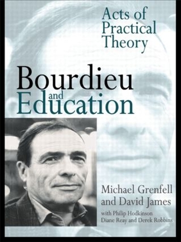 Паперова книга «Bourdieu and Education: Acts of Practical Theory», автор Майкл Гренфелл - фото №1