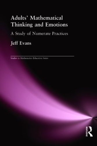 Паперова книга «Adults' Mathematical Thinking and Emotions: A Study of Numerate Practice», автор Джефф Еванс - фото №1