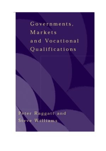 Бумажная книга «Government, Markets and Vocational Qualifications: An Anatomy of Policy», автор Питер Раггатт - фото №1