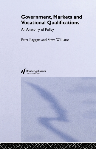 Бумажная книга «Government, Markets and Vocational Qualifications: An Anatomy of Policy», автор Питер Раггатт - фото №1